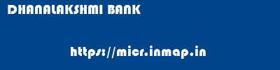 DHANALAKSHMI BANK       micr code